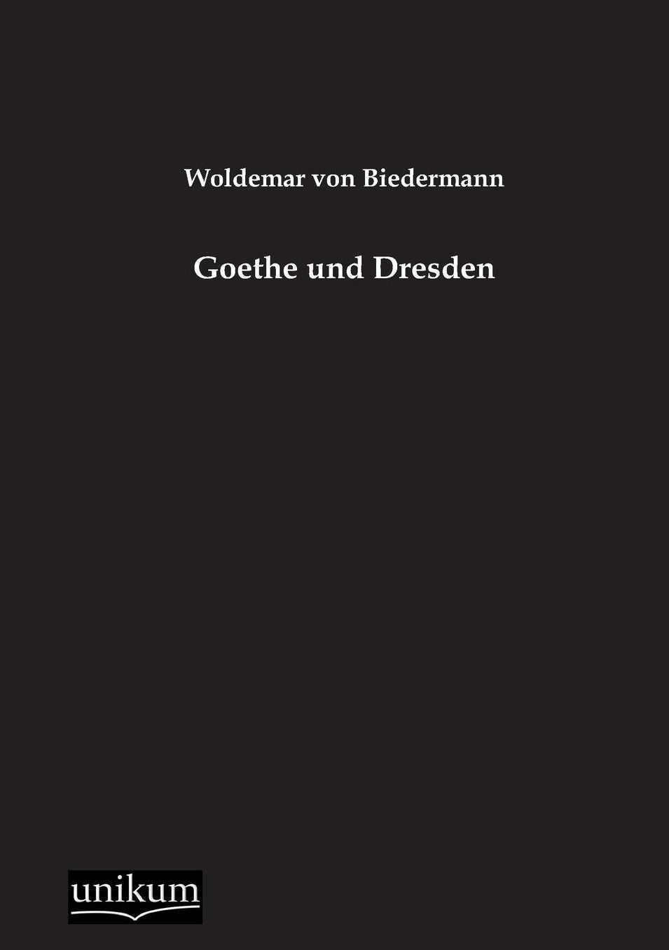Goethe Und Dresden