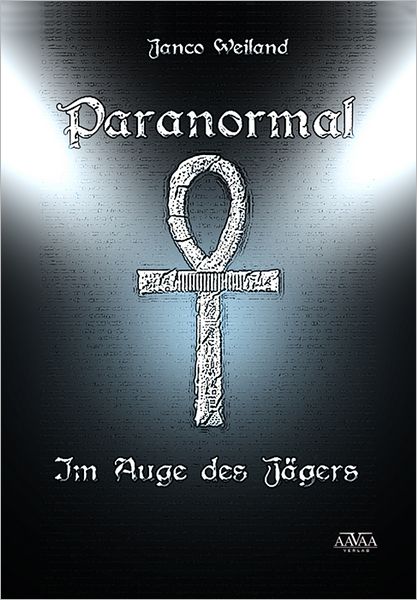Paranormal: Im Auge des Jägers