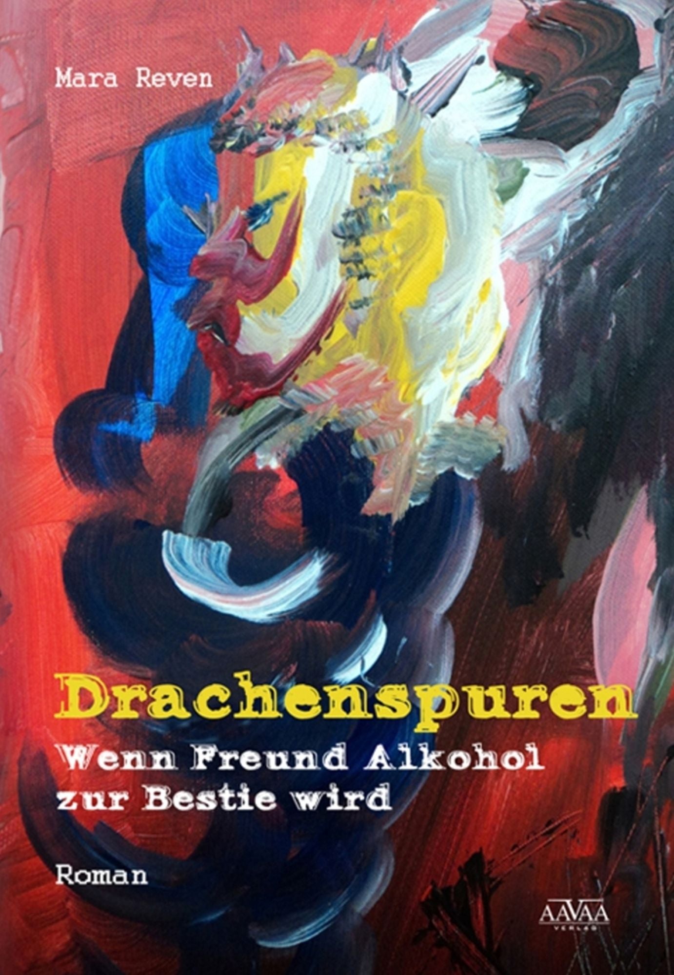 Drachenspuren: Wenn Freund Alkohol zur Bestie wird
