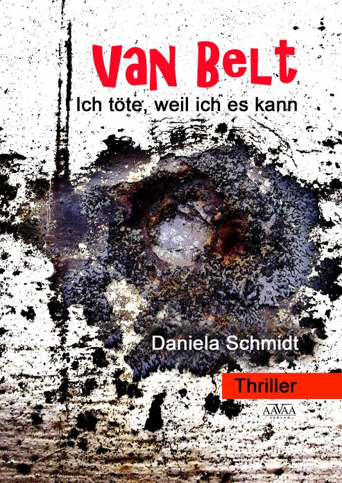 Van Belt: Ich töte, weil ich es kann!