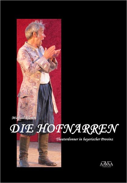 Die Hofnarren: Theaterdonner in Bayerischer Provinz