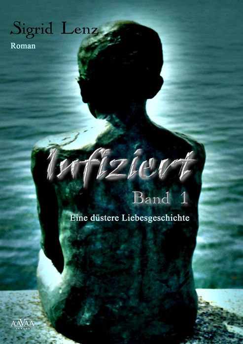 Infiziert (1): Eine düstere Liebesgeschichte