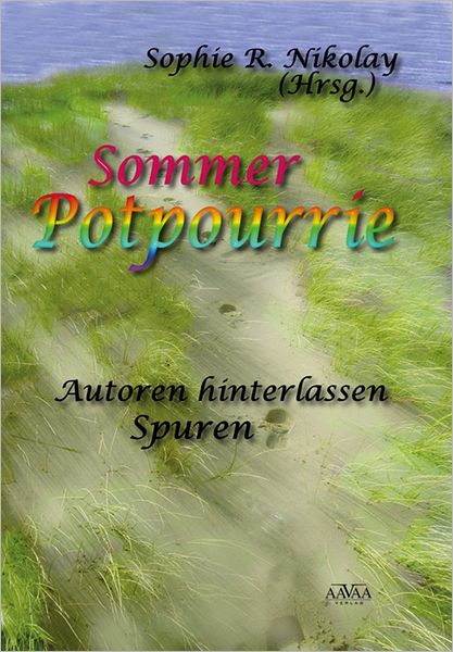 Sommer Potpourrie: Autoren hinterlassen Spuren