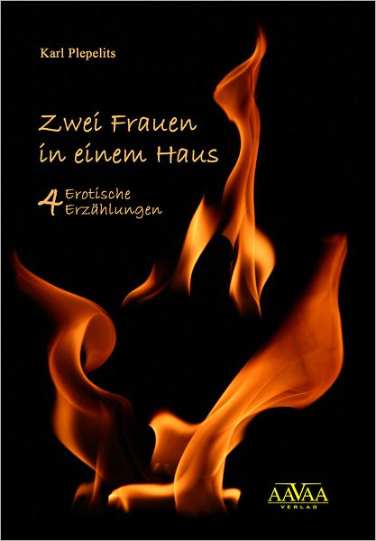Zwei Frauen in einem Haus: Vier erotische Geschichten