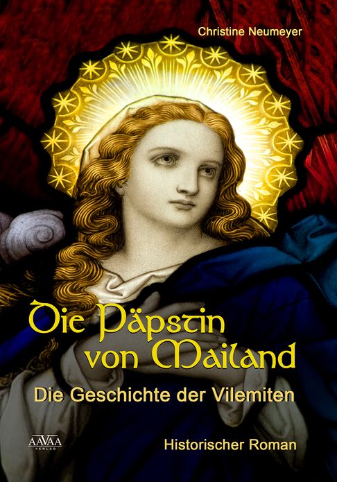 Die Päpstin von Mailand: Die Geschichte der Vilemiten