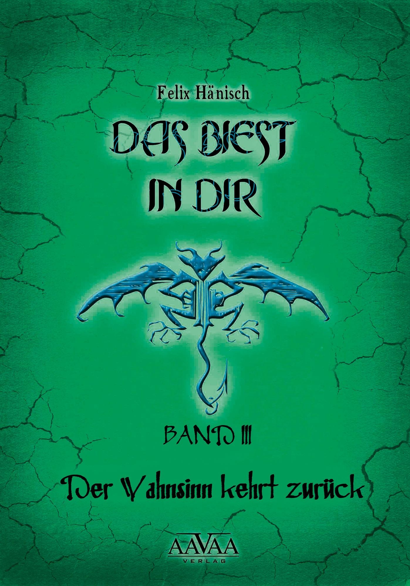Das Biest in Dir (3): Der Wahnsinn kehrt zurück