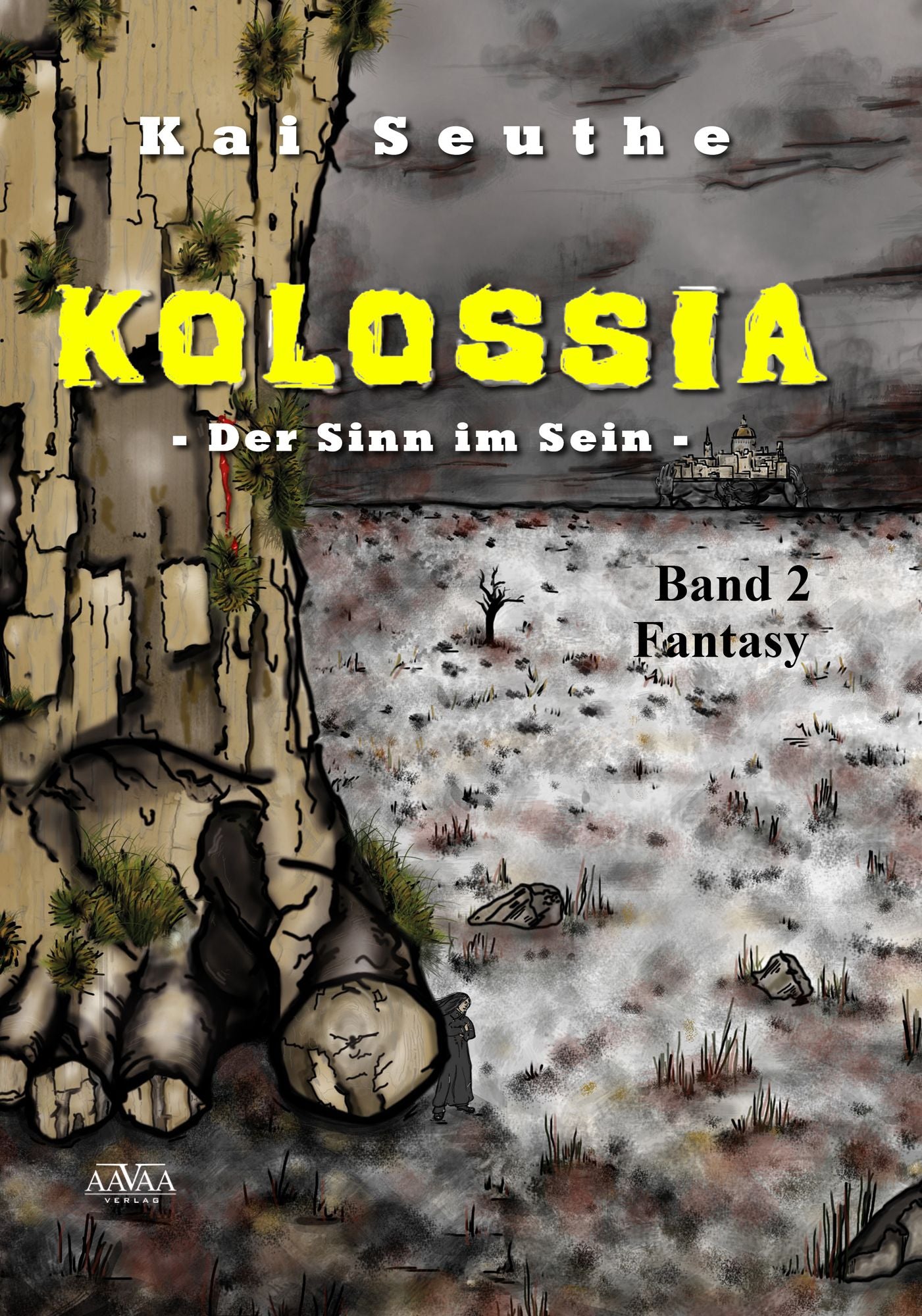 Kolossia (2): Der Sinn im Sein