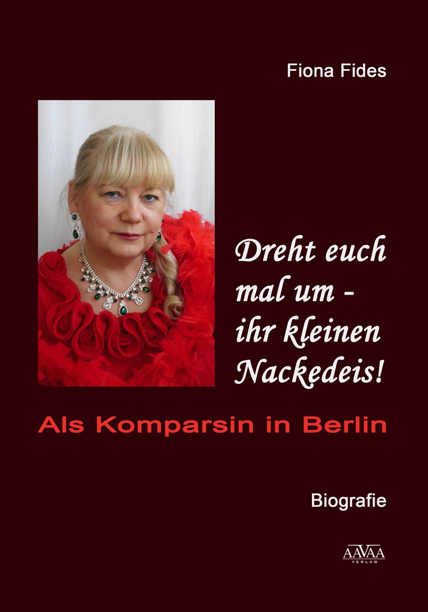 Dreht euch mal um - ihr kleinen Nackedeis!: Als Komparsin in Berlin