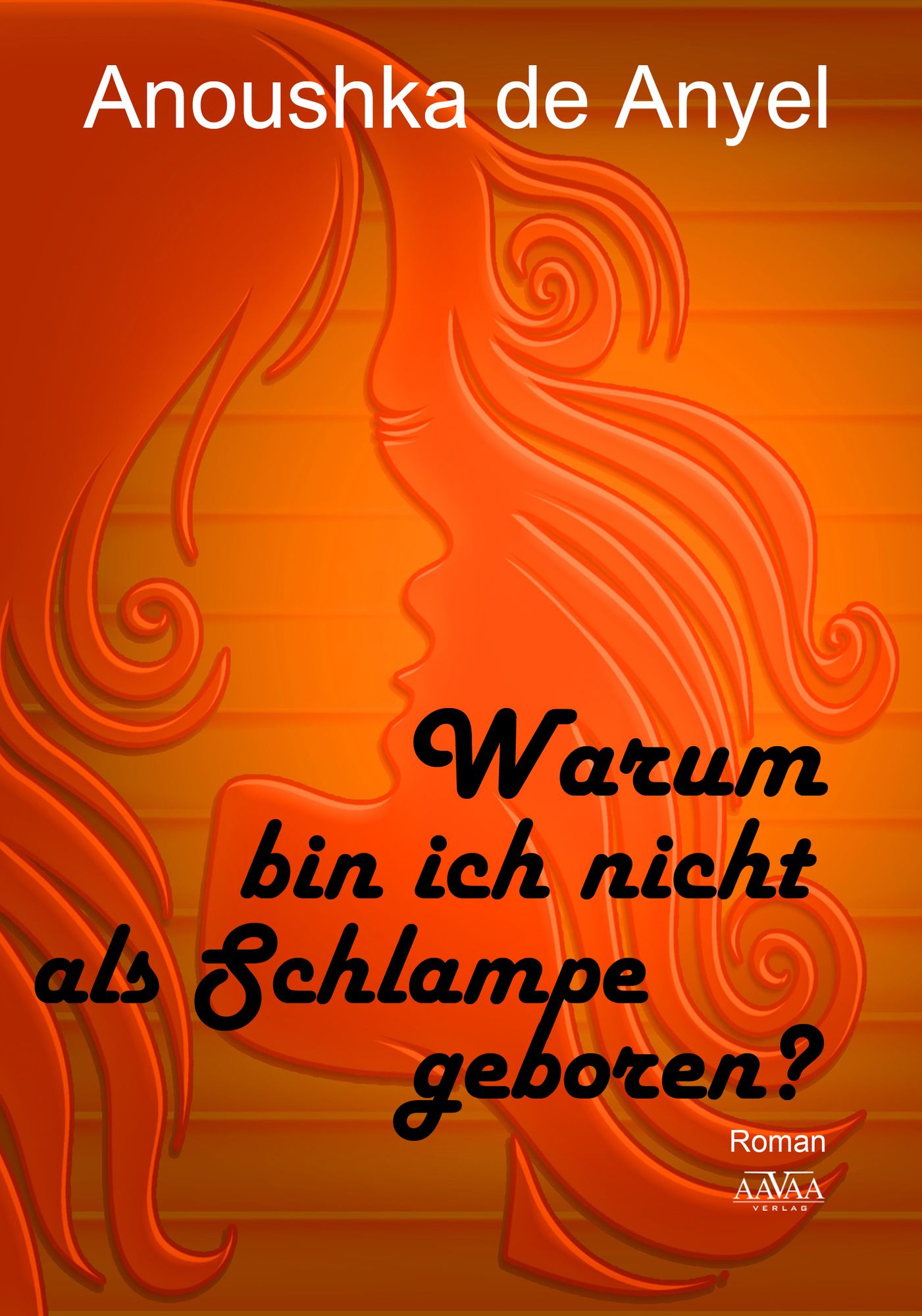 Warum bin ich nicht als Schlampe geboren