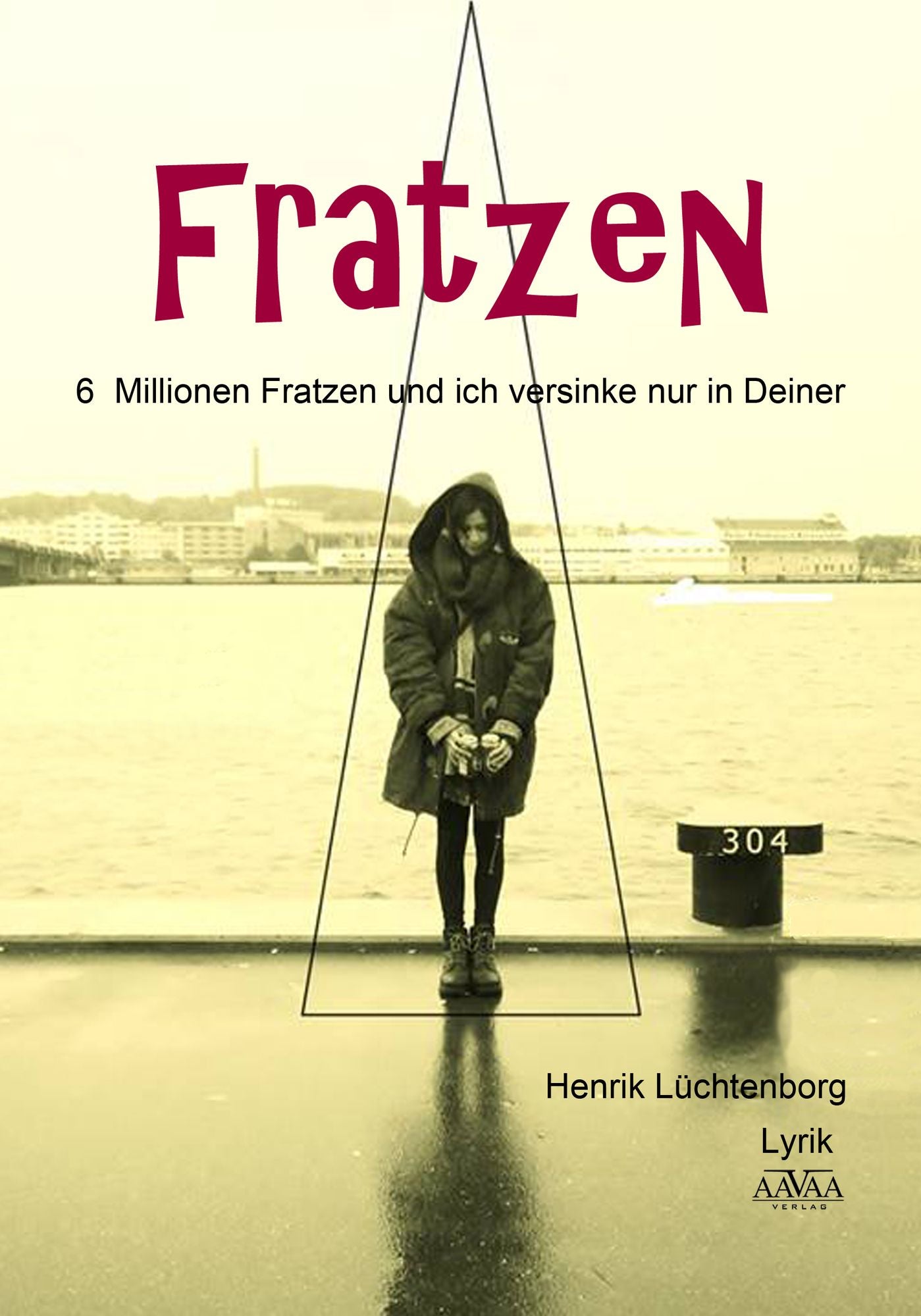 Fratzen: 6 Millionen Fratzen und ich versinke nur in Deiner