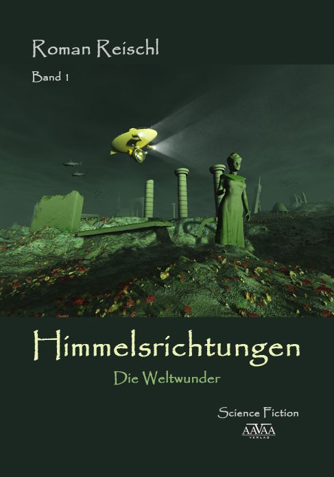 Himmelsrichtungen - Band 1: Die Weltwunder