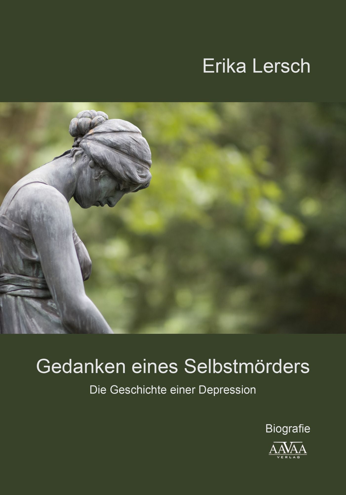 Gedanken eines Selbstmörders: Die Geschichte einer Depression