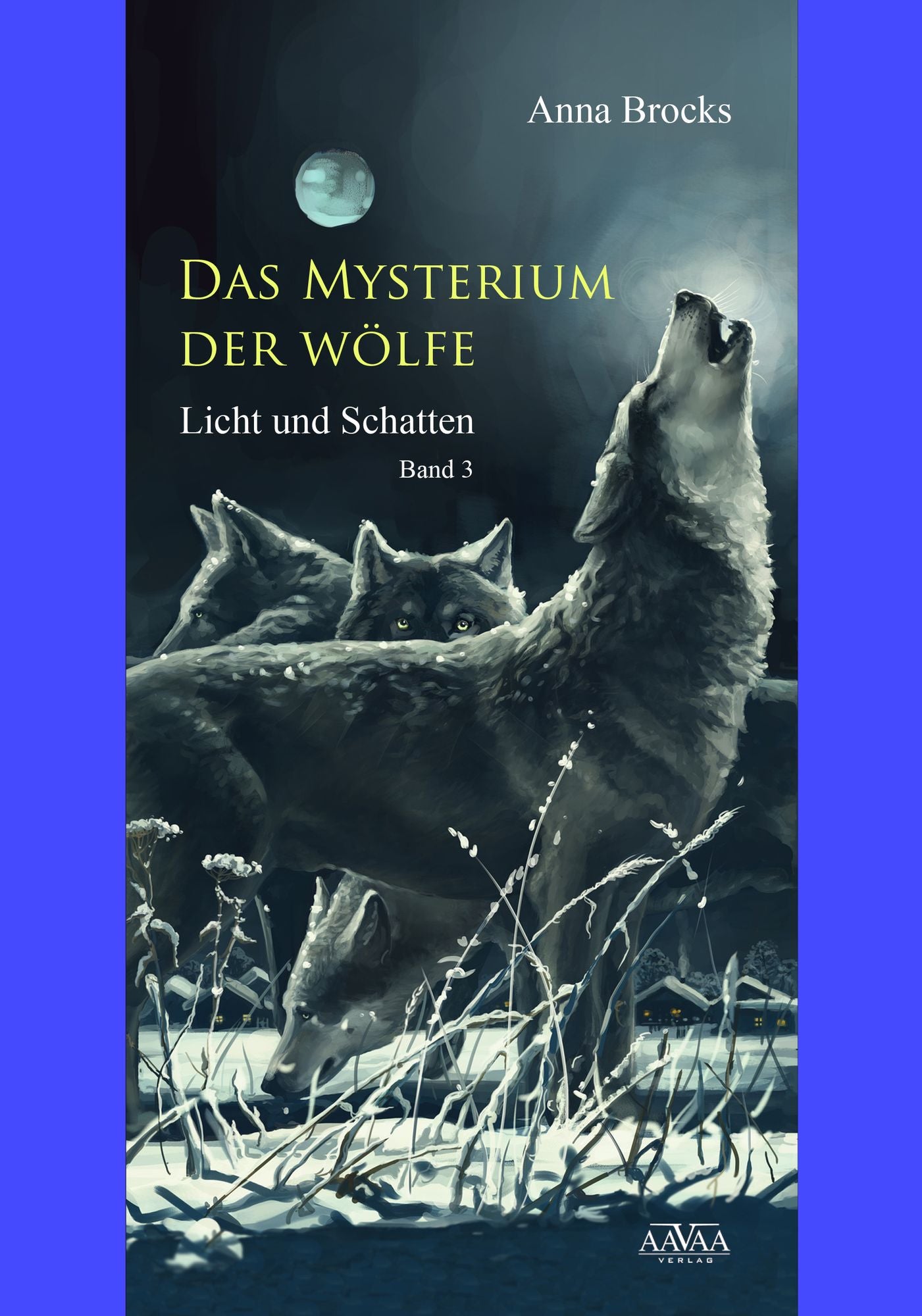Das Mysterium der Wölfe (3): Licht und Schatten