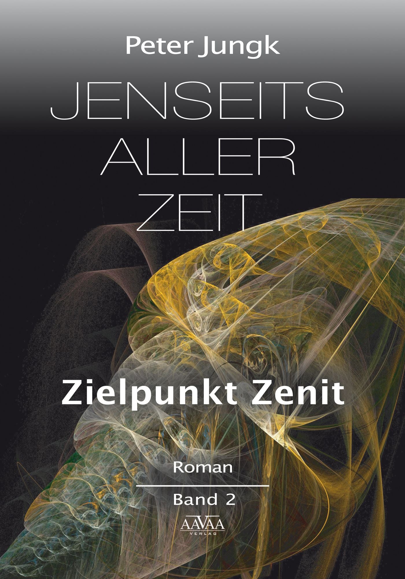Jenseits aller Zeit - Band 2: Zielpunkt Zenit