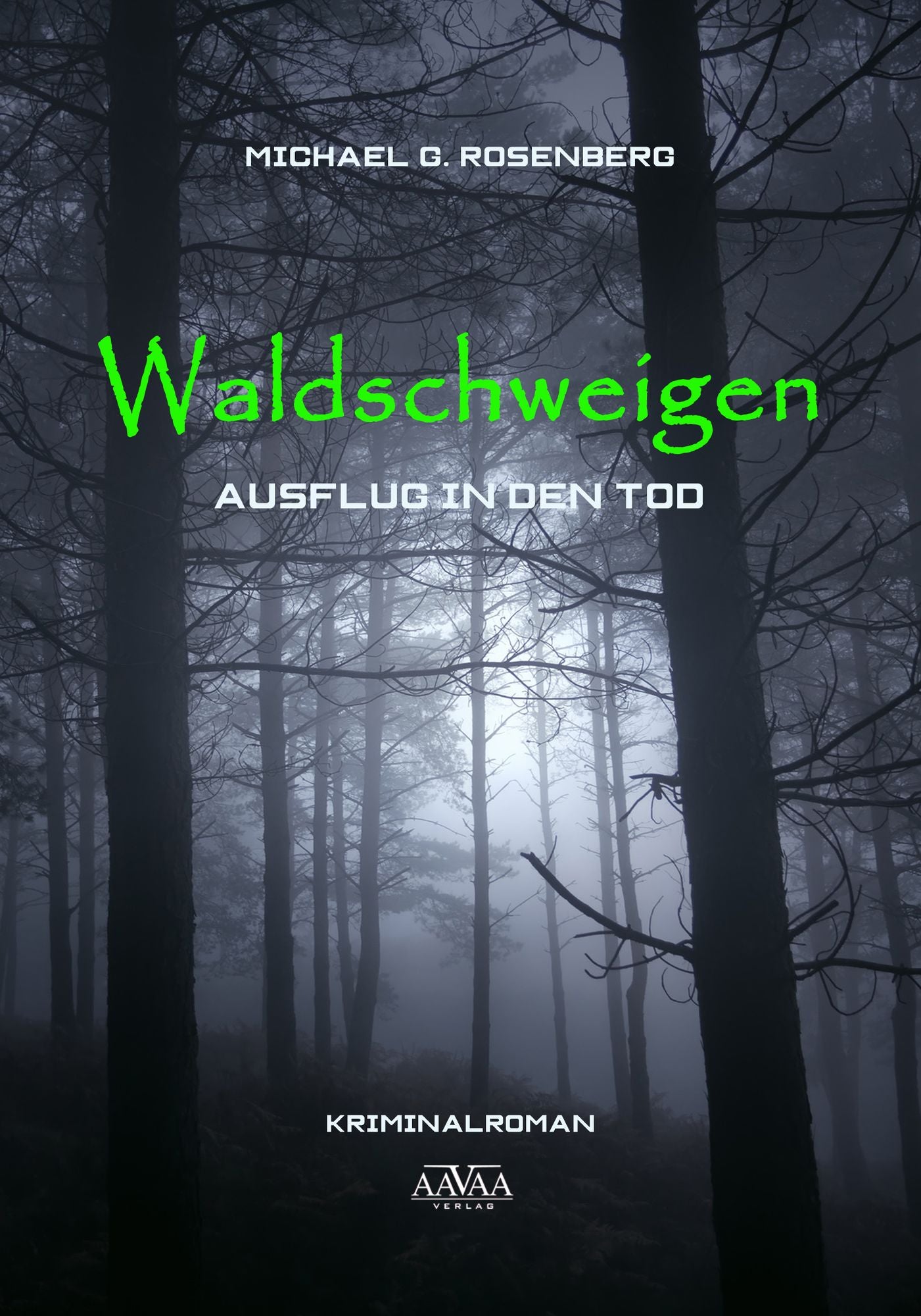 Waldschweigen: Ausflug in den Tod