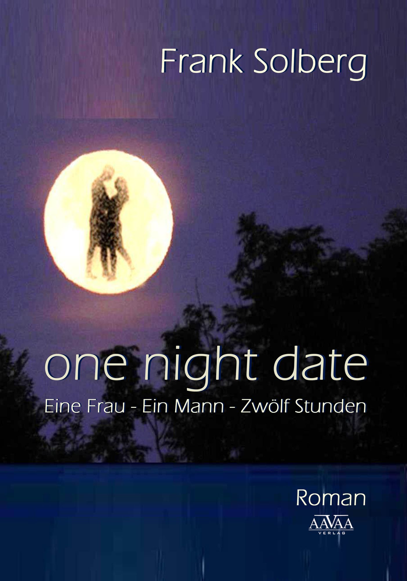 one night date: Eine Frau - Ein Mann - Zwölf Stunden