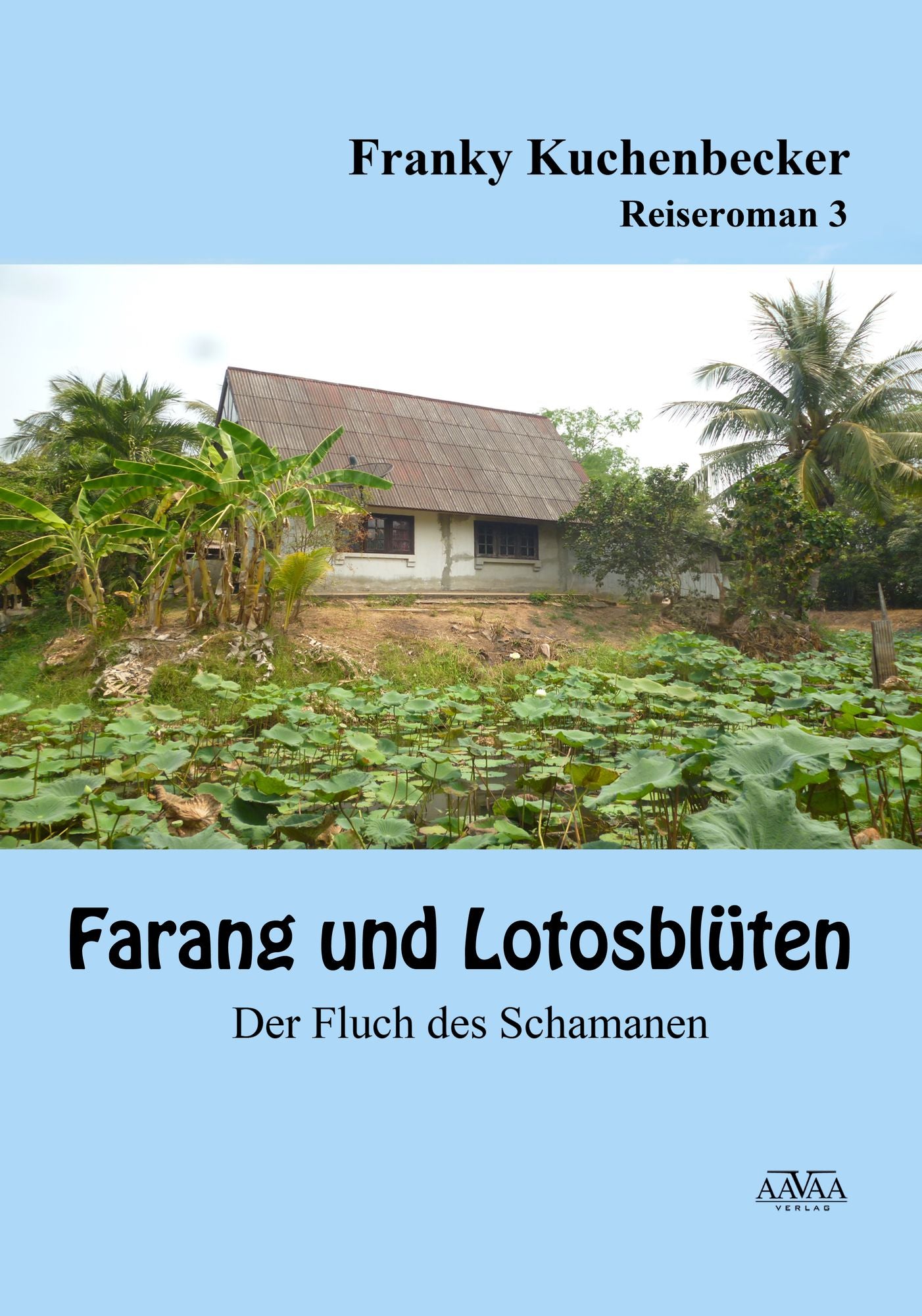 Farang und Lotusblüten (3): Der Fluch des Schamanen