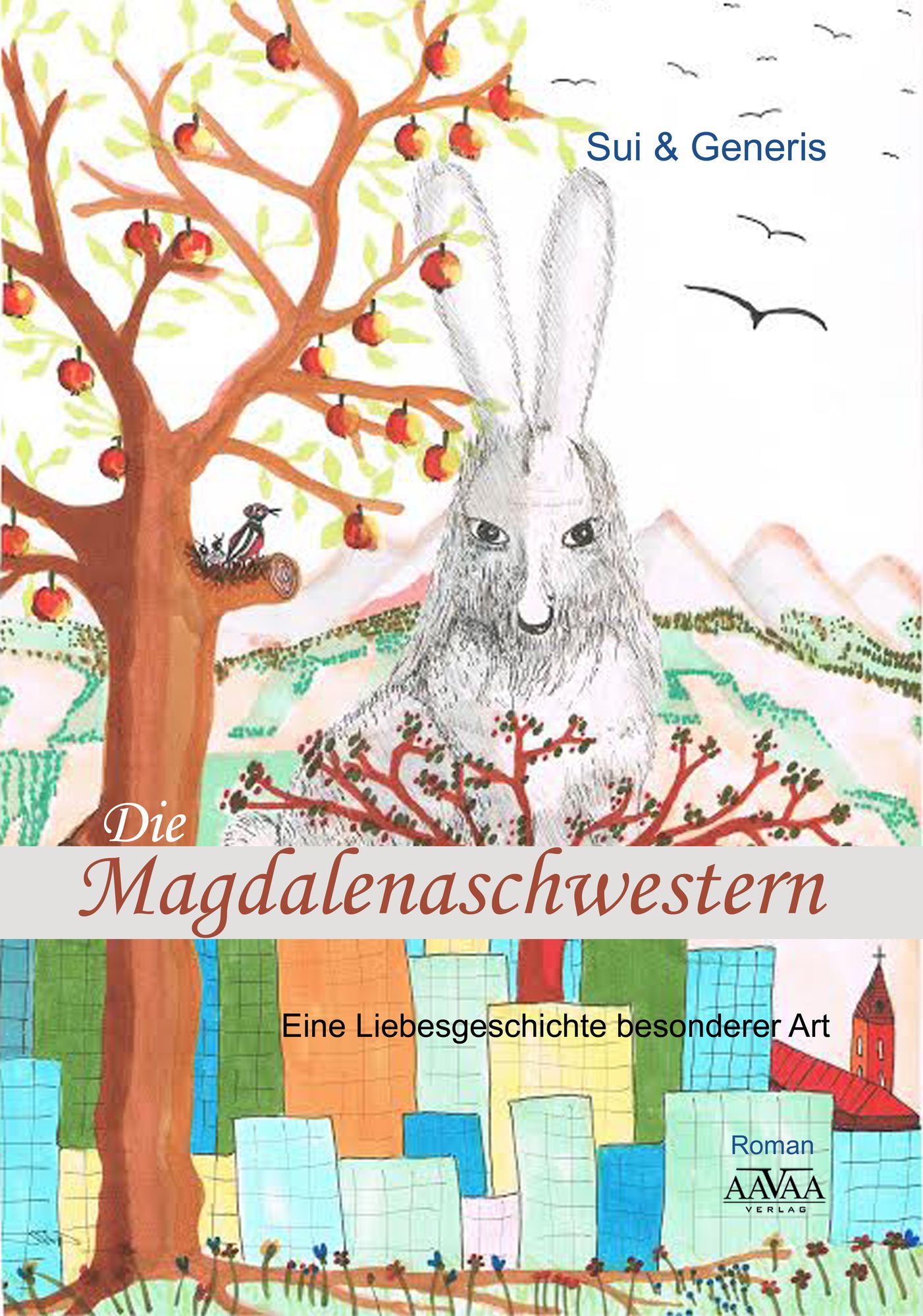 Die Magdalenaschwestern: Eine Liebesgeschichte anderer Art