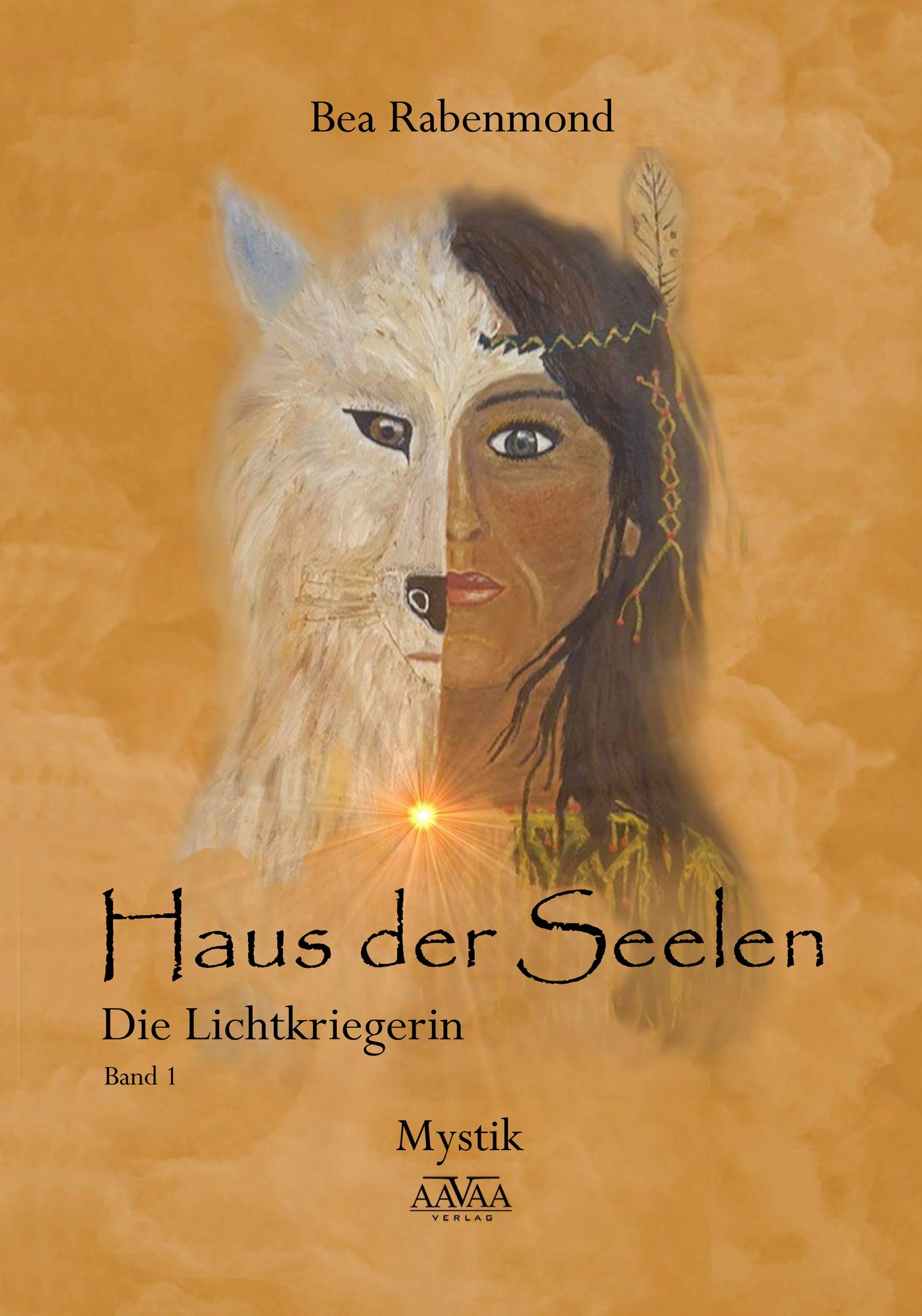 Haus der Seelen 1: Die Lichtkriegerin