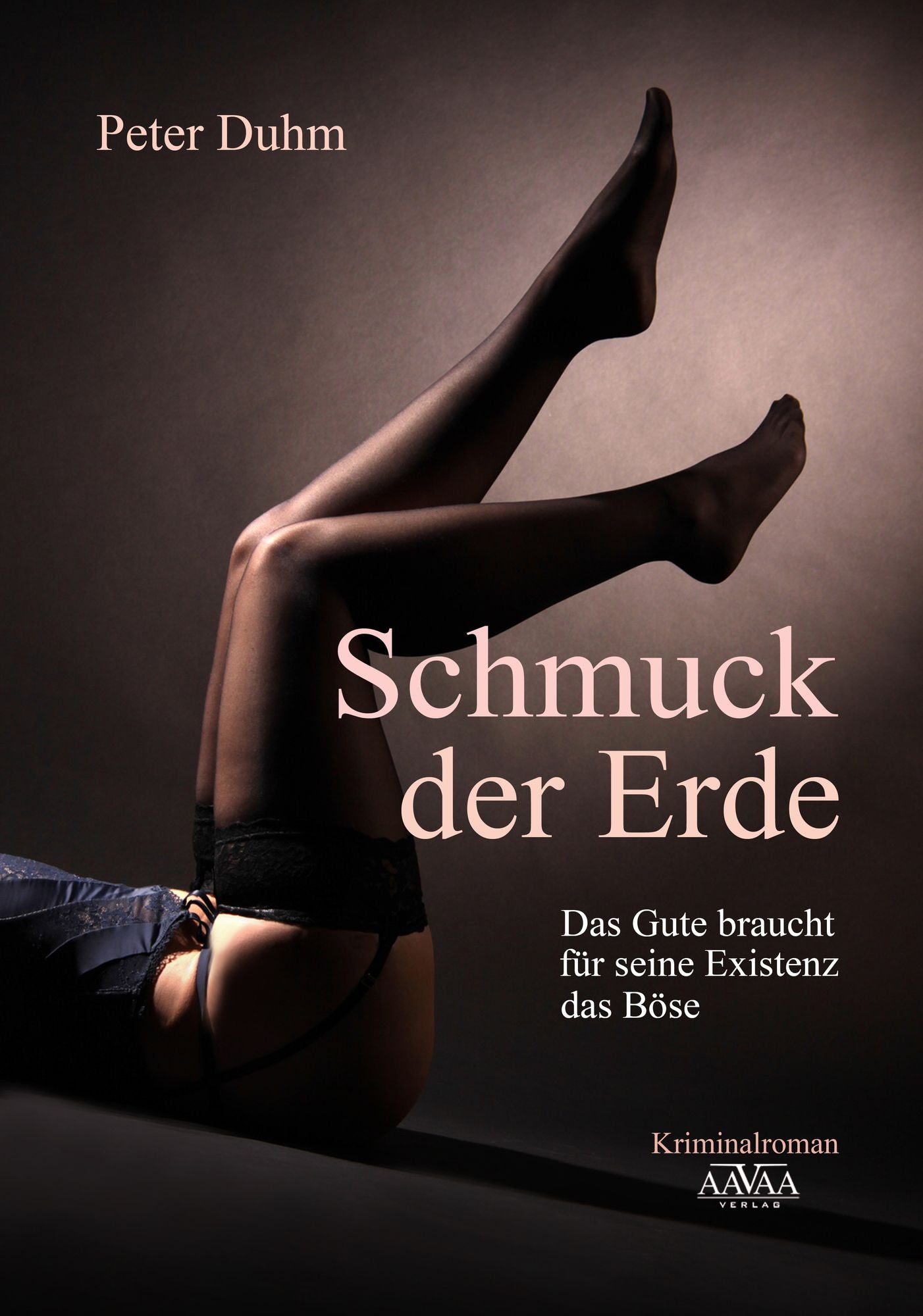 Schmuck der Erde: Das Gute braucht für seine Existenz das Böse