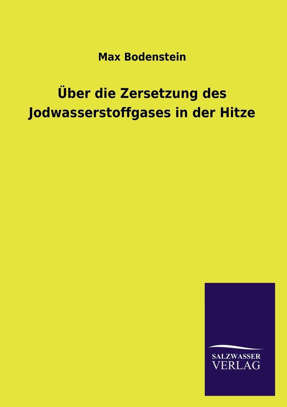 Uber Die Zersetzung Des Jodwasserstoffgases in Der Hitze