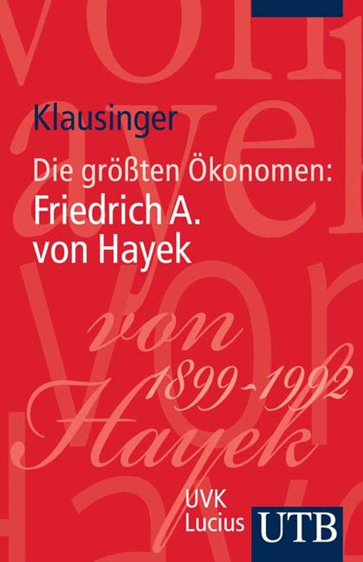 Die größten Ökonomen: Friedrich A. von Hayek