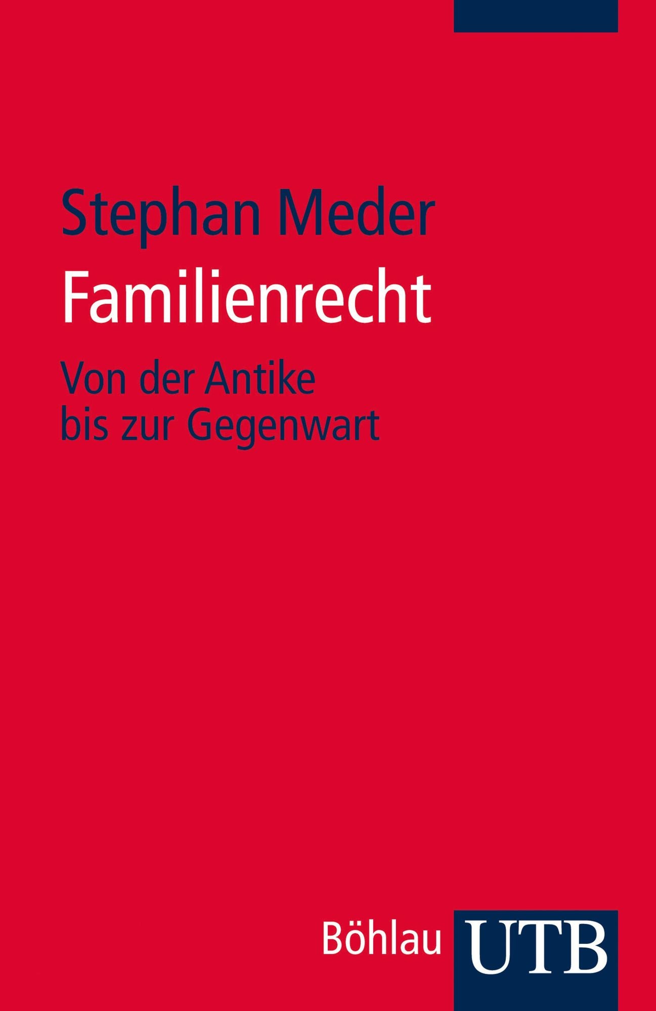 Familienrecht: Von der Antike bis zur Gegenwart