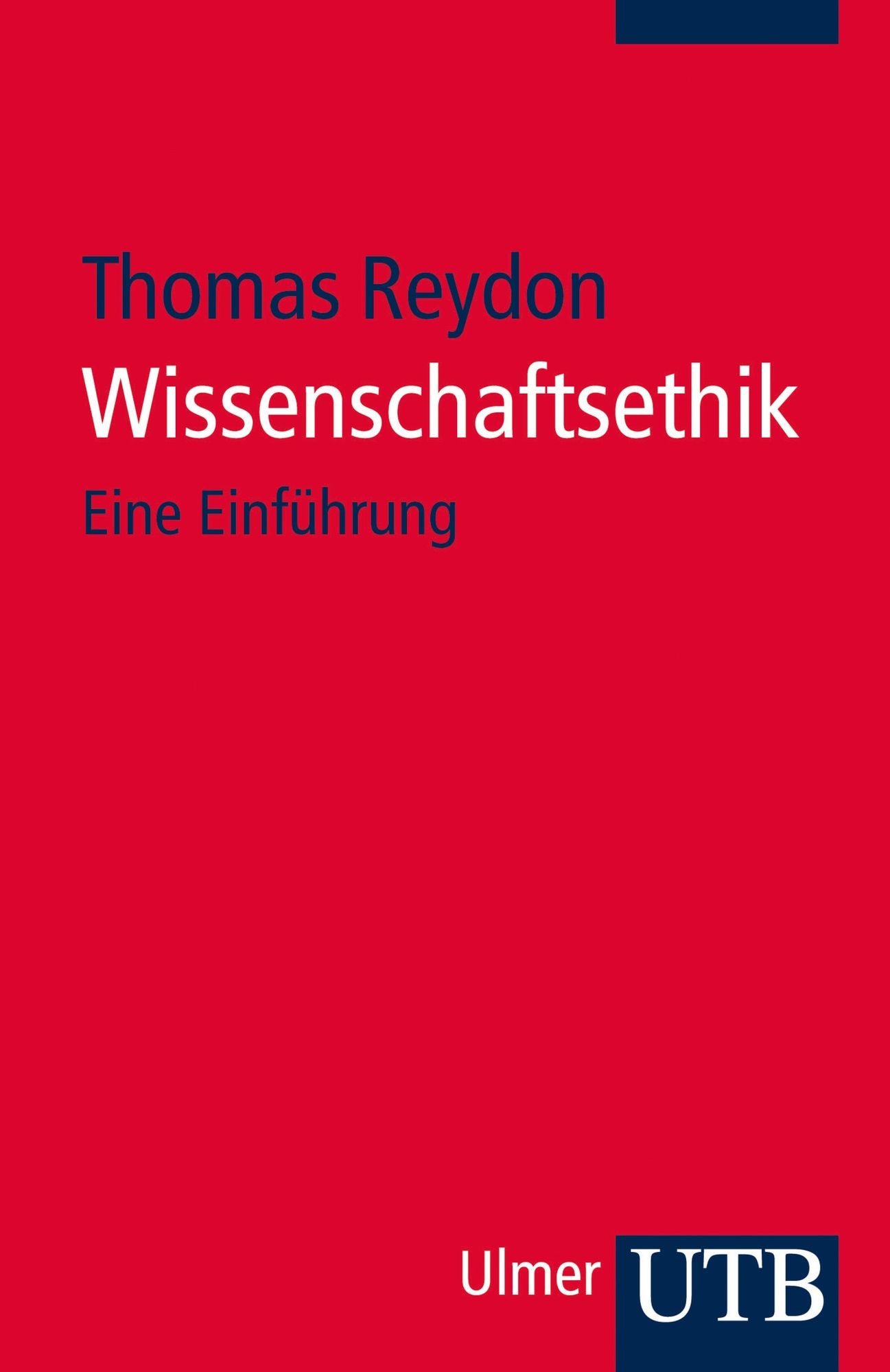 Wissenschaftsethik: Eine Einführung