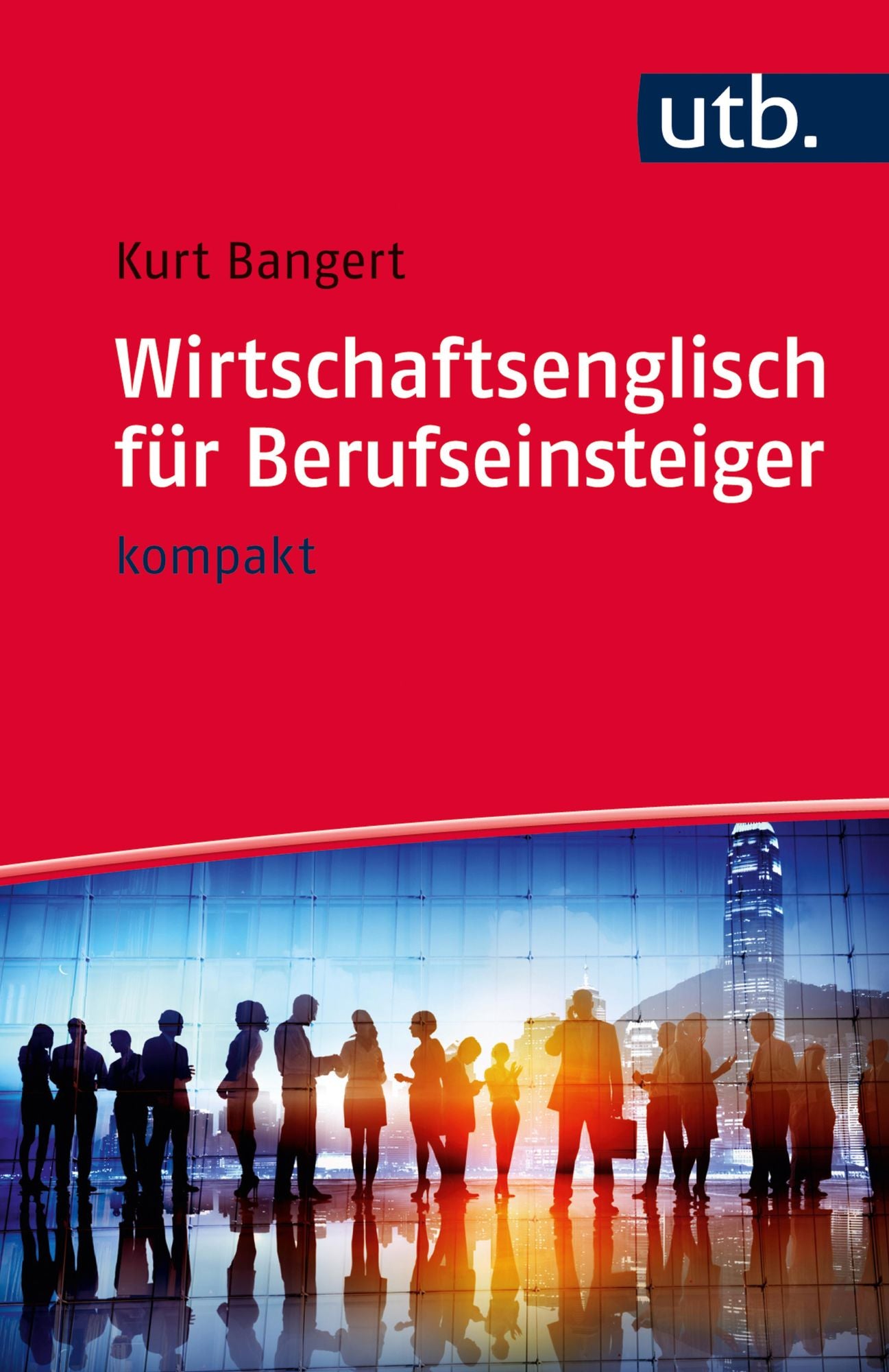 Wirtschaftsenglisch für Berufseinsteiger: kompakt