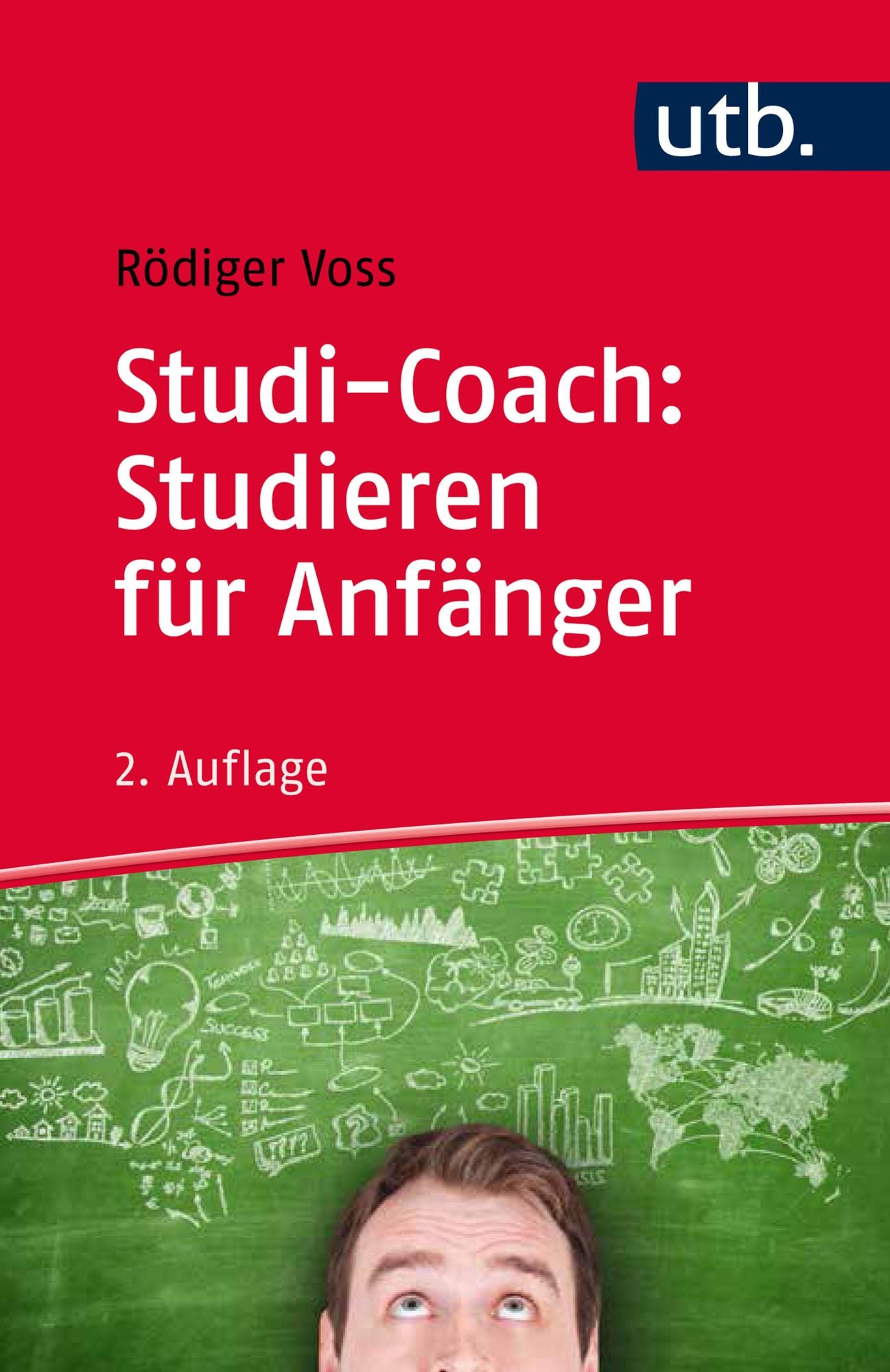 Studi-Coach: Studieren für Anfänger: Dein Studi-Coach
