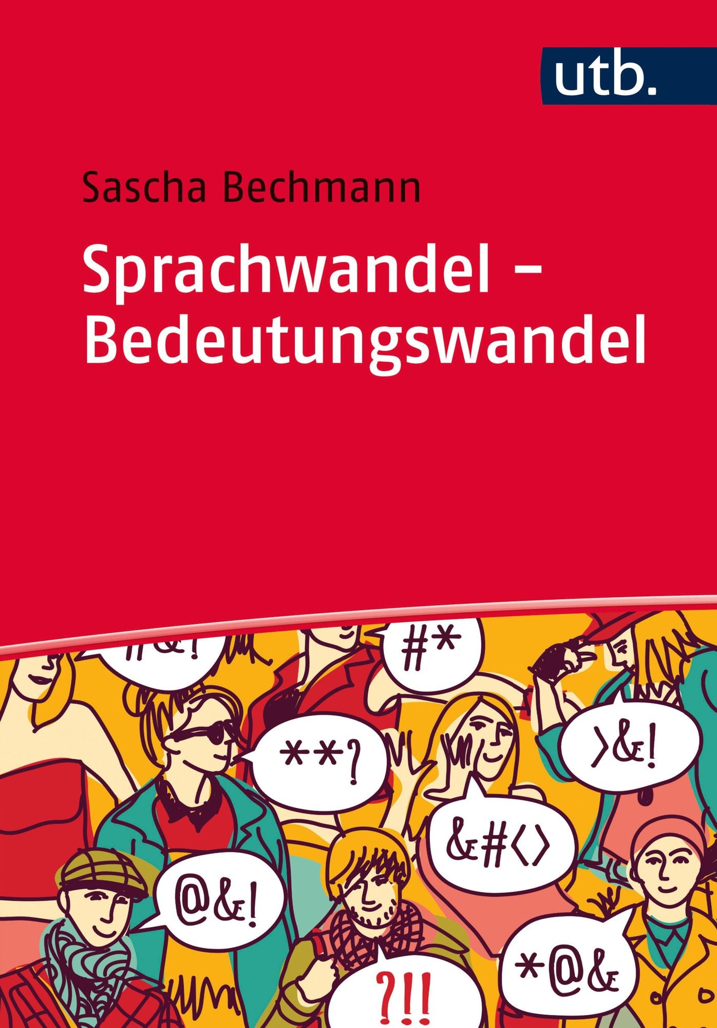 Sprachwandel - Bedeutungswandel: Eine Einführung