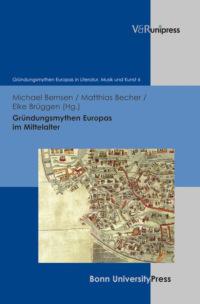 Grundungsmythen Europas im Mittelalter