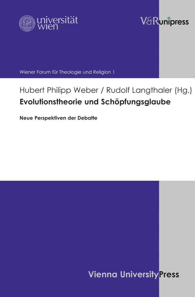 Evolutionstheorie und Schopfungsglaube: Neue Perspektiven der Debatte