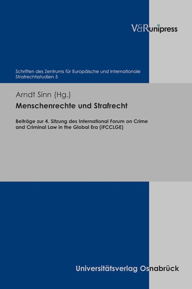 Menschenrechte und Strafrecht: Beitrage zur 4. Sitzung des International Forum on Crime and Criminal Law in the Global Era (IFCCLGE)