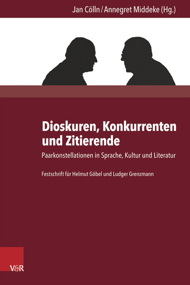 Dioskuren, Konkurrenten und Zitierende: Paarkonstellationen in Sprache, Kultur und Literatur