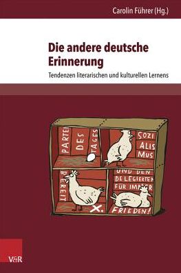 Die Andere Deutsche Erinnerung: Tendenzen Literarischen Und Kulturellen Lernens
