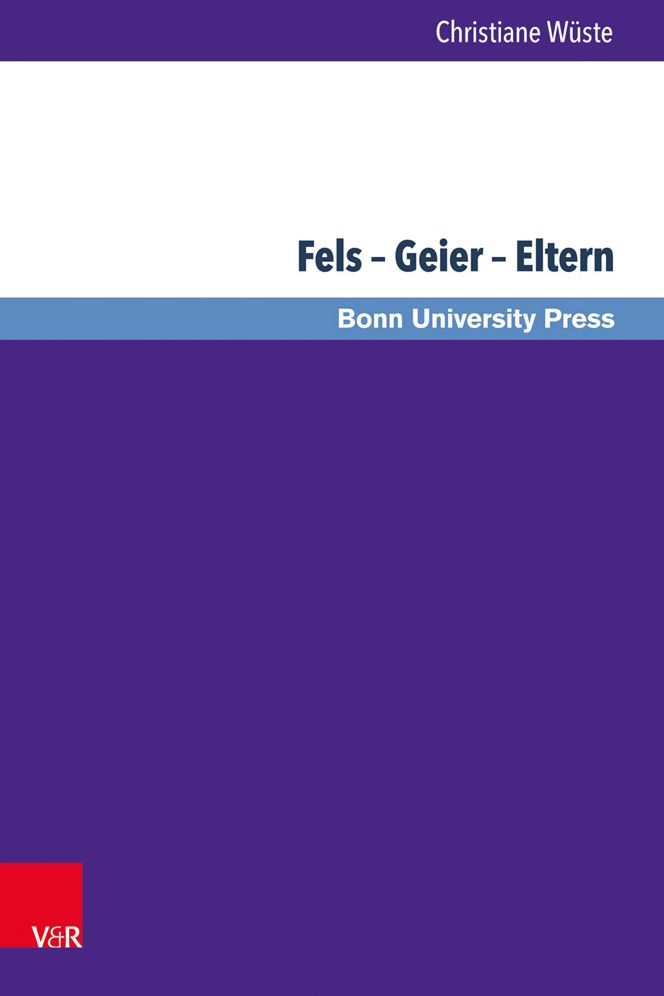 Fels - Geier - Eltern: Untersuchungen Zum Gottesbild Des Moseliedes (Dtn 32)