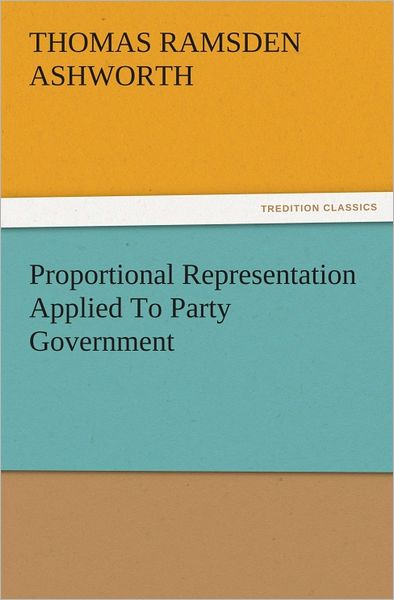 Proportional Representation Applied To Party Government