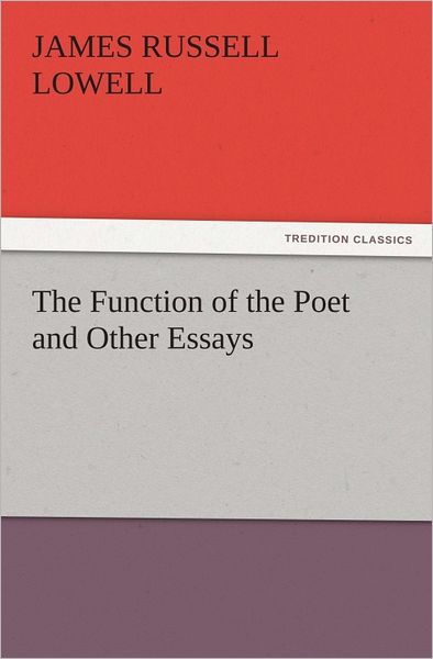 The Function of the Poet and Other Essays