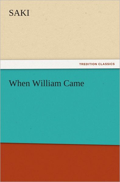 When William Came