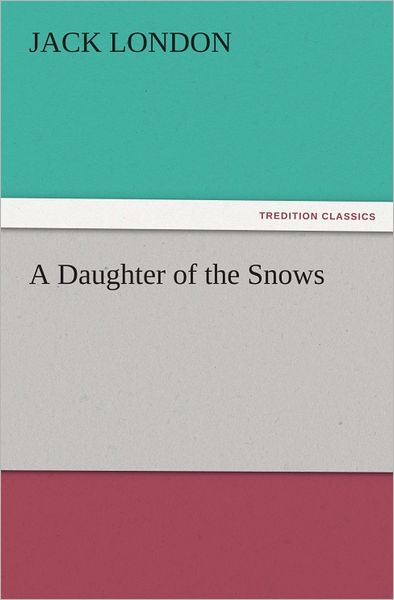 A Daughter of the Snows