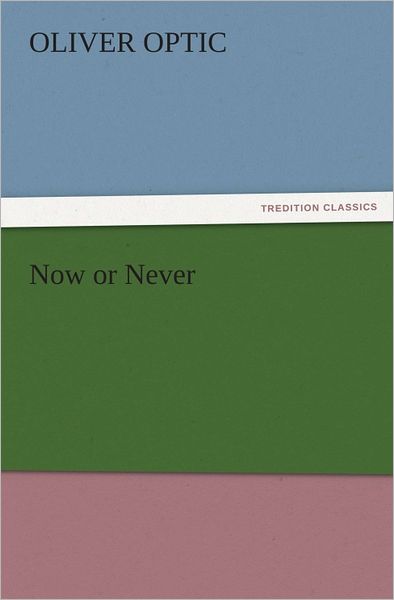Now or Never