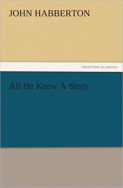 All He Knew A Story
