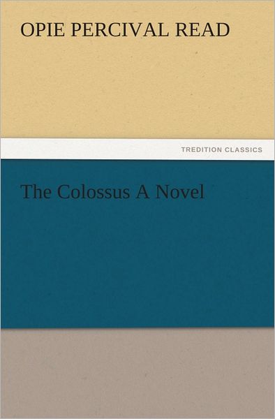 The Colossus A Novel
