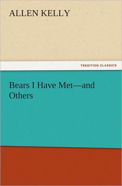 Bears I Have Metand Others