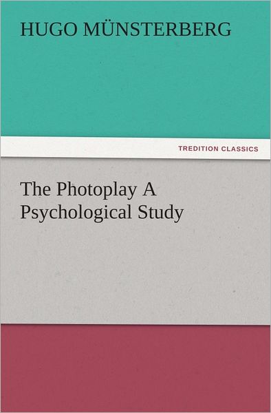 The Photoplay A Psychological Study