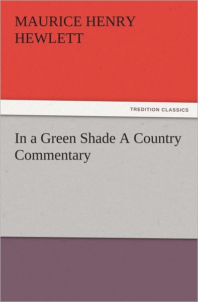 In a Green Shade A Country Commentary