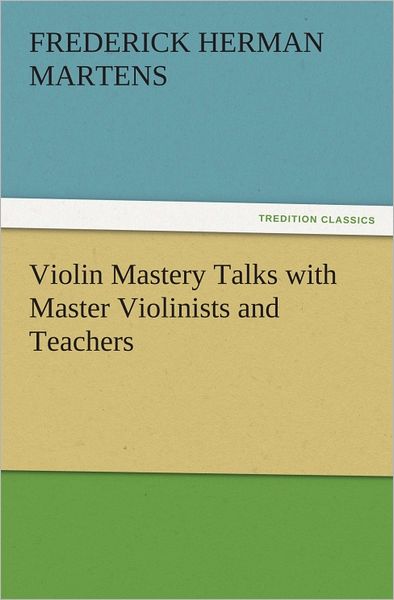 Violin Mastery Talks with Master Violinists and Teachers