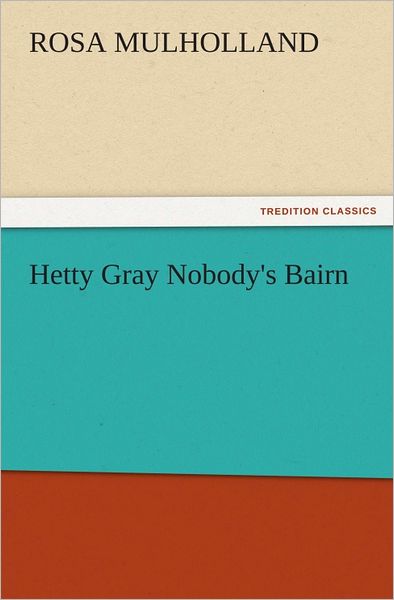 Hetty Gray Nobody's Bairn