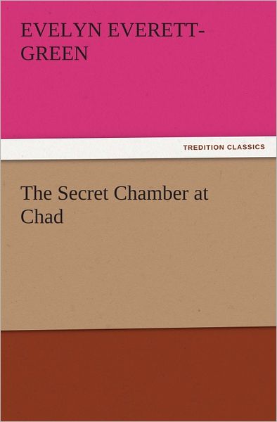 The Secret Chamber at Chad